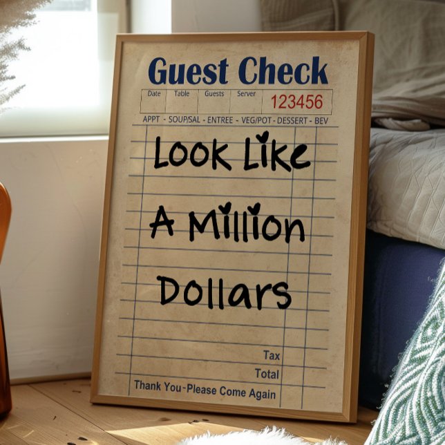 Affiche de reçu de client 'Look Like a Million Dol (Créateur téléchargé)