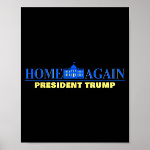 Affiche De retour à la maison – Président Trump États-Unis