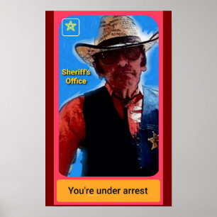 Affiche de shérif Vous êtes en état d'arrestation