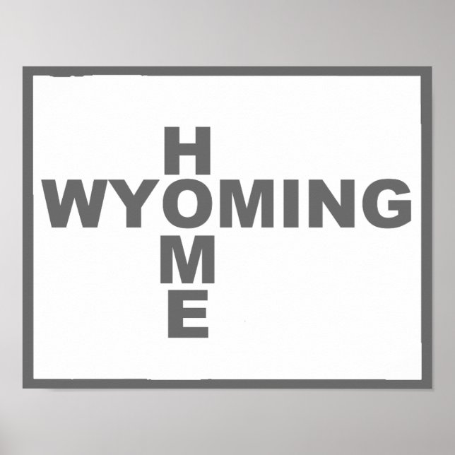 Affiche de signe de Wyoming à la maison loin de l' (Devant)