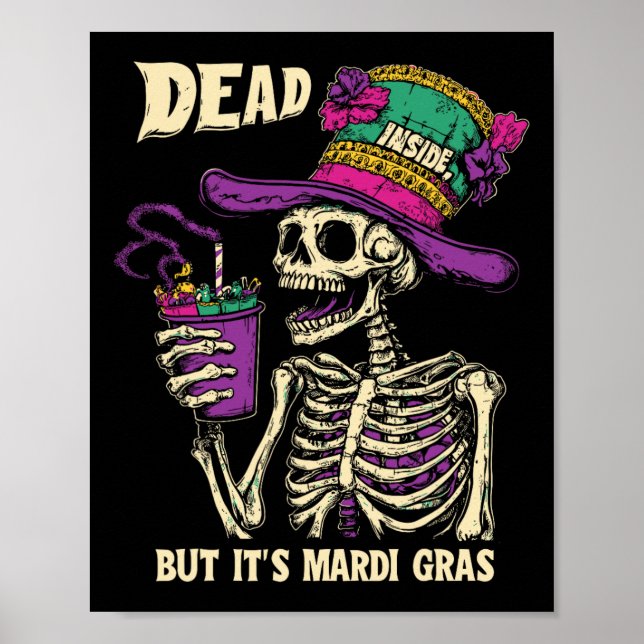 Affiche Dead Inside Mais c'est Mardi Gras Drôle Skeleton C (Devant)
