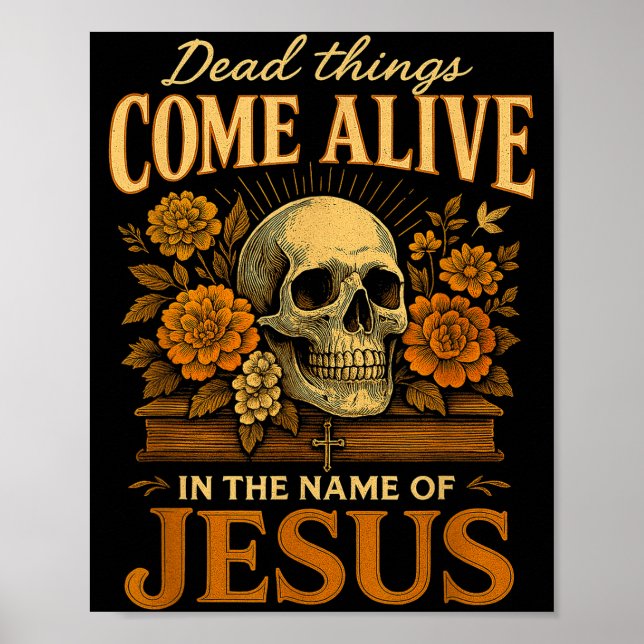 Affiche Dead Things Come Alive Name Of Jesus Christian Hal (Devant)