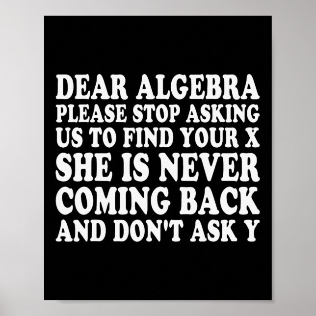 Affiche Dear Algebra Funny Sarcastic School Saying For Tee (Devant)