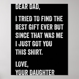 Affiche Dear Dad Funny Fathers Day Quote from Daughter to