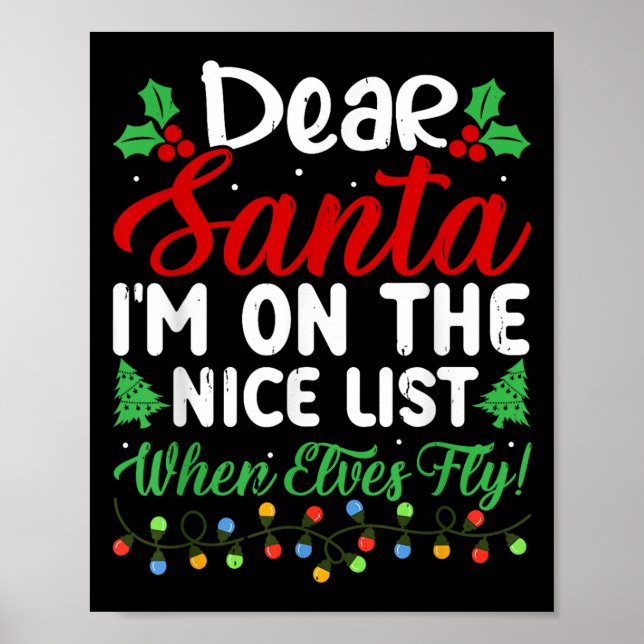 Affiche Dear Santa I'm On Nice List When Elves Fly Funny C (Devant)
