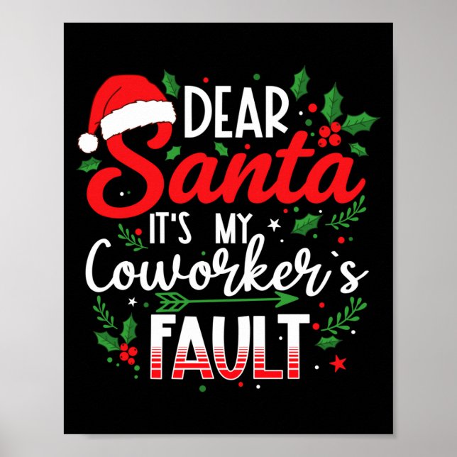 Affiche Dear Santa It's My Coworker's Fault Funny Christma (Devant)