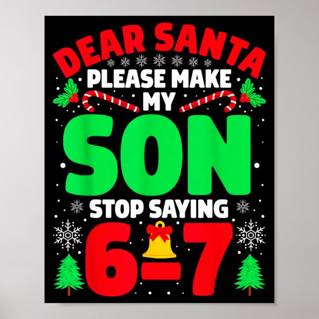 Affiche Dear Santa Make My Son Stop Saying 6-7 Funny Chris (Devant)