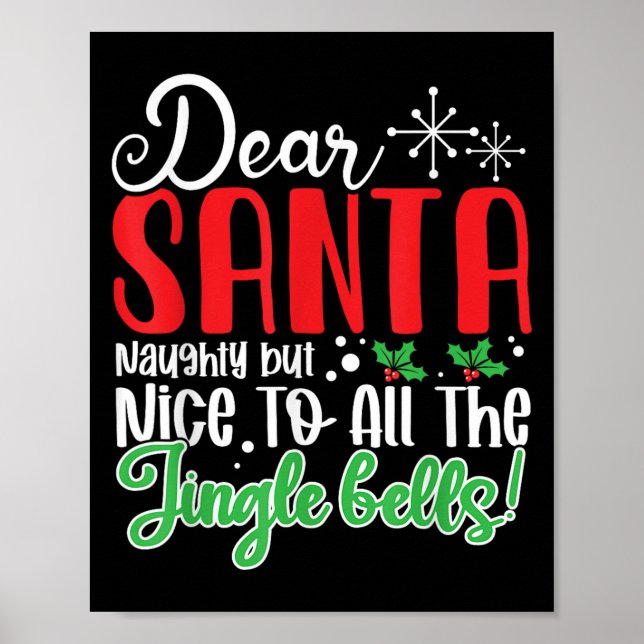 Affiche Dear Santa Naughty But Nice To All The Jingle Bell (Devant)
