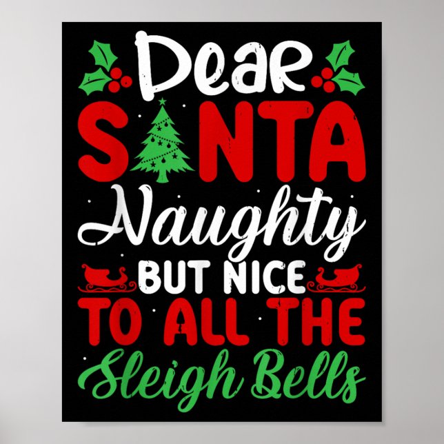 Affiche Dear Santa Naughty But Nice To All The Sleigh Bell (Devant)