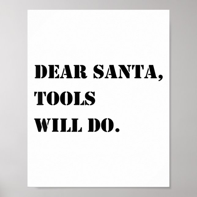 Affiche Dear Santa Tools Will Do Funny Christmas Quotes  (Devant)