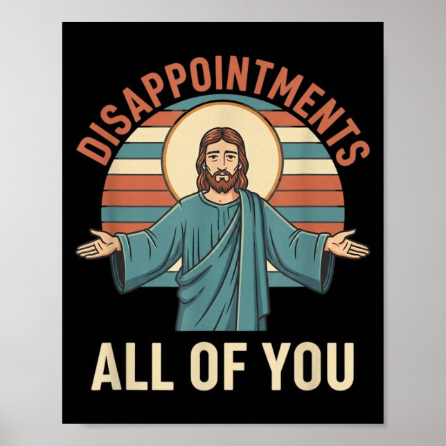 Affiche Déceptions chrétiennes de Jésus Drôle et sarcastiq (Devant)