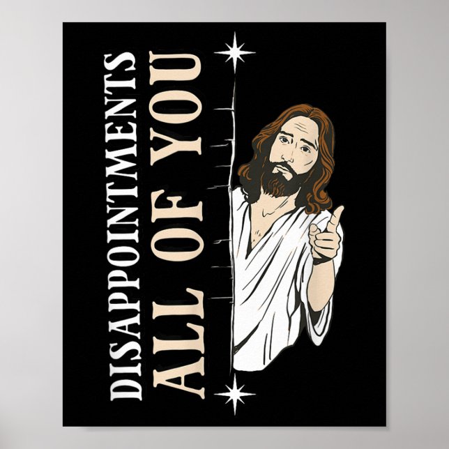 Affiche Déceptions tout ce que Jésus drôle chrétien Reli (Devant)