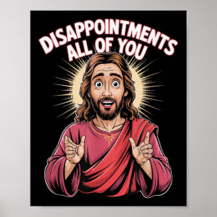 Affiche Déceptions tout ce que vous Jésus Christianisme F