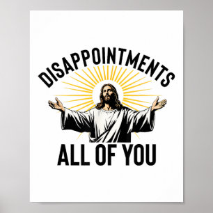 Affiche Déceptions Vous Toutes Drôle Jésus-Christ F