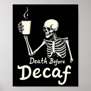 Affiche Décès Avant Décaf Drôle Skeleton Coffee Lover Hal