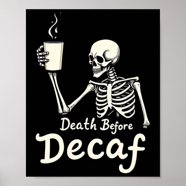 Affiche Décès Avant Décaf Drôle Skeleton Coffee Lover Hal (Devant)