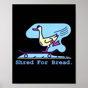 Affiche Déchiqueter pour le canard de skateboard Bread Drô