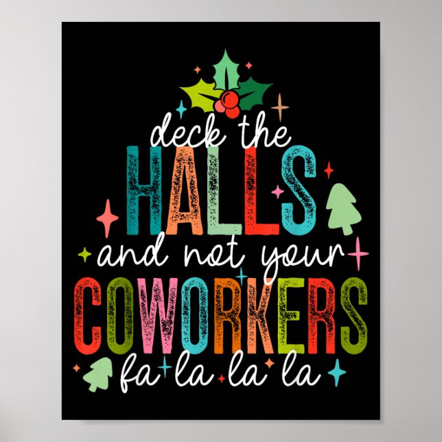 Affiche Deck The Halls And Not Your Coworkers Christmas Ma (Devant)