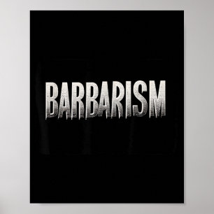 Affiche Déclaration de barbarie géniale pour les adultes e