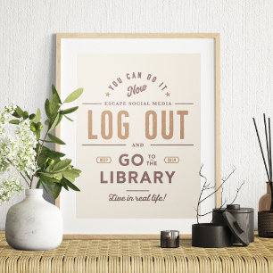 Affiche Déconnectez-vous et accédez à l'affiche de la bibl