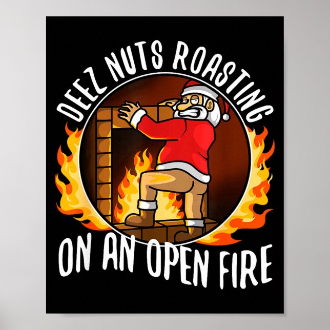 Affiche Deez Nuts Roasting On An Open Fire  (Devant)