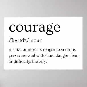 Affiche Définition du courage - Force pour résister au dan