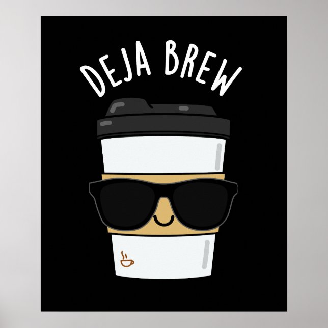 Affiche Deja Brew Funny Coffee Pun Dark BG (Devant)