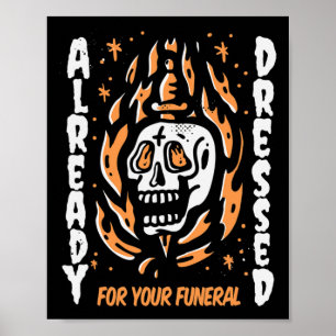 Affiche Déjà Habillé Pour Votre Funérailles Halloween 