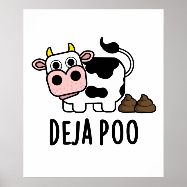 Affiche Deja Poo Drôle Pun Poop De Vache (Devant)