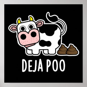 Affiche Deja Poo Funny Cow Poop Pun Dark BG