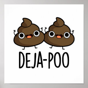 Affiche Deja Poo Funny Double Poop Pun