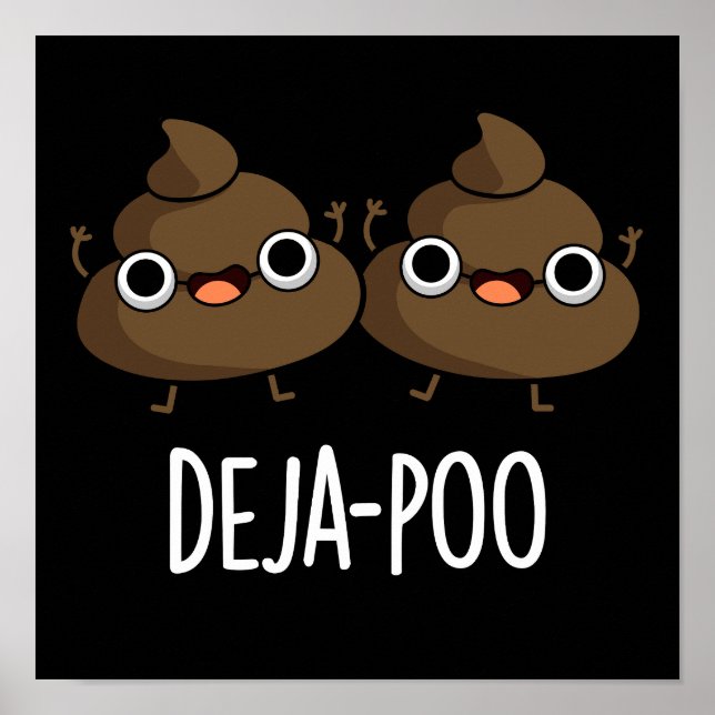 Affiche Deja Poo Funny Double Poop Pun Dark BG (Devant)