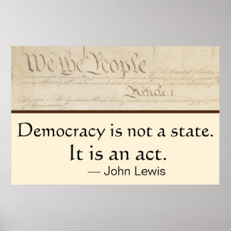 Affiche Democracy Is An Act John Lewis We the People