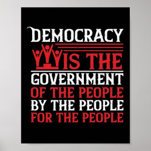 Affiche Democracy Is The Government Of The People, By The