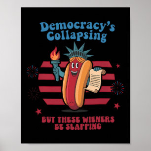 Affiche Démocratie marrante du Hot Dog s'effondrant le 4 j