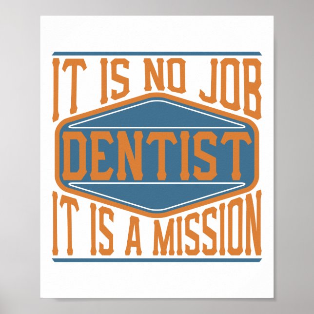 Affiche Dentist  - It Is No Job, It Is A Mission (Devant)