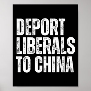 Affiche Déporter les libéraux en Chine, un républicain con
