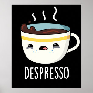Affiche Depresso Funny Sad Espresso Coffee Pun Dark BG