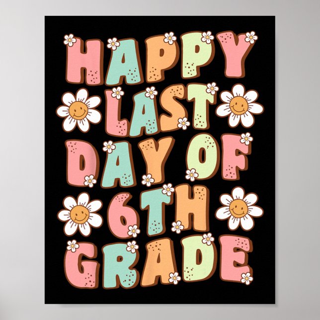 Affiche Dernier Jour De La 6e Cute Groovy Sixième Professe (Devant)