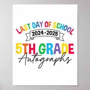 Affiche Dernier jour de l'école Autographes 5e année d'étu