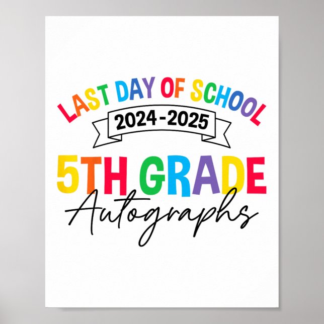 Affiche Dernier jour de l'école Autographes 5e année d'étu (Devant)