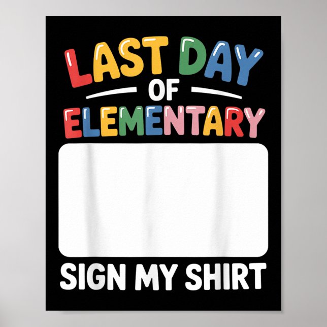 Affiche Dernier Jour De L'Élémentaire Signer Mon Tee Drôle (Devant)