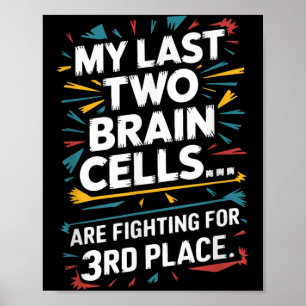 Affiche Dernières Deux Cellules Cérébrales Luttant Pour La