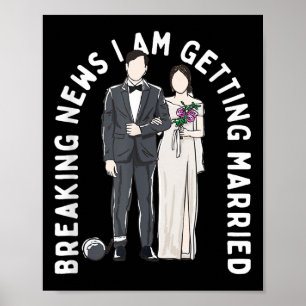 Affiche Dernières Nouvelles Je Me Marie Mariage Propsa