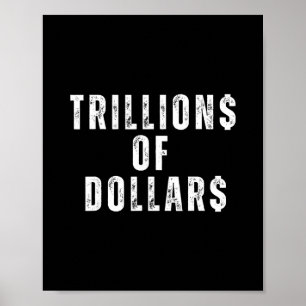 Affiche Des billions de dollars drôle de mème sarcasme arg