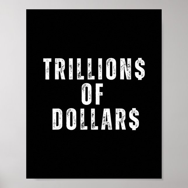 Affiche Des billions de dollars drôle de mème sarcasme arg (Devant)