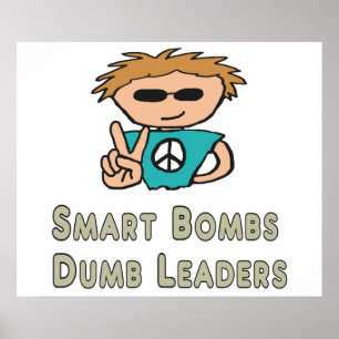 Affiche Des dirigeants stupides contre les bombes intellig