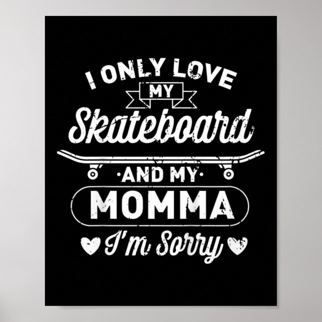 Affiche Des gosses je n'aime que mon skateboard et ma mama (Devant)