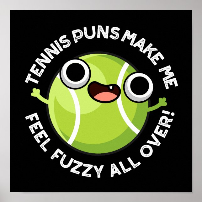 Affiche Des Puns De Tennis Me Font Fuzzer Partout Dans Le  (Devant)