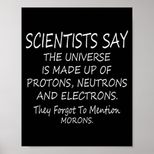 Affiche Des scientifiques drôles disent que l'univers est